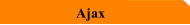 Ajax